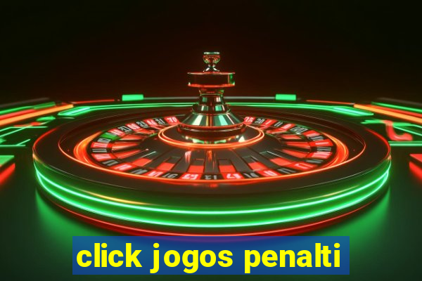 click jogos penalti